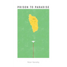 Prison To Paradise
