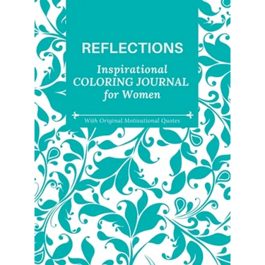 Reflections: Inspirational Coloring Journal for Women With Motivational Quotes