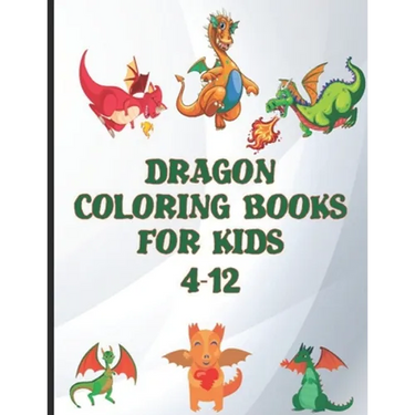 dragon coloring books for kids 4-12: World of Dragons Coloring Book-94 Pages Large Big 8.5" x 11"