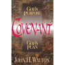 A Covenant: God's Purpose, God's Plan