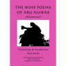 The Wine Poems of Abu Nuwas (Khamriyyat)