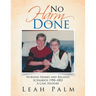 No Harm Done: Nursing Homes and Related Scenarios 1998-2002 a Case History