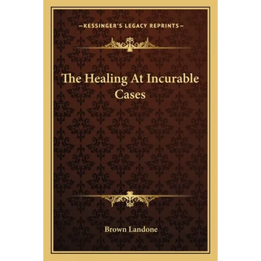 The Healing At Incurable Cases