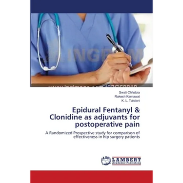 Epidural Fentanyl & Clonidine as adjuvants for postoperative pain