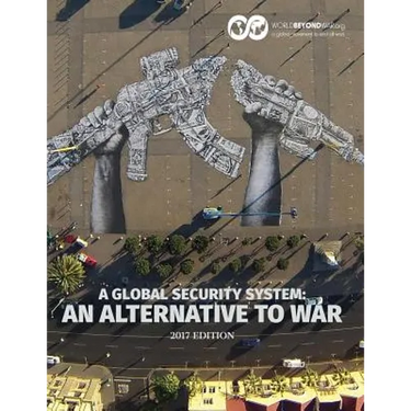 A Global Security System: An Alternative to War