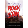 Infosec Rock Star: How to Accelerate Your Career Because Geek Will Only Get You So Far