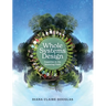 Whole Systems Design: Inquiries in the Knowing Field
