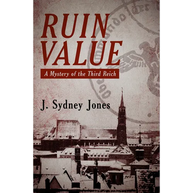 Ruin Value: A Mystery of the Third Reich