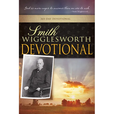 Smith Wigglesworth Devotional