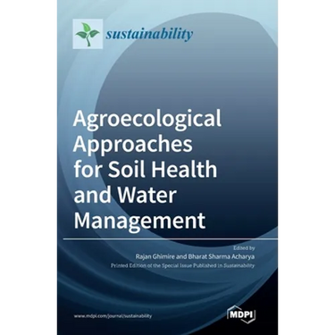 Agroecological Approaches for Soil Health and Water Management