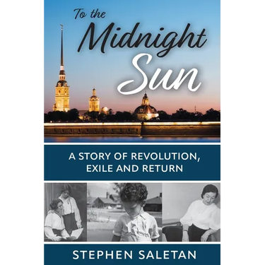 To the Midnight Sun: A Story of Revolution, Exile and Return