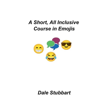 A Short, All Inclusive Course in Emojis