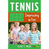 Tennis: Improving is Fun