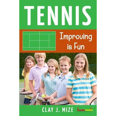 Tennis: Improving is Fun
