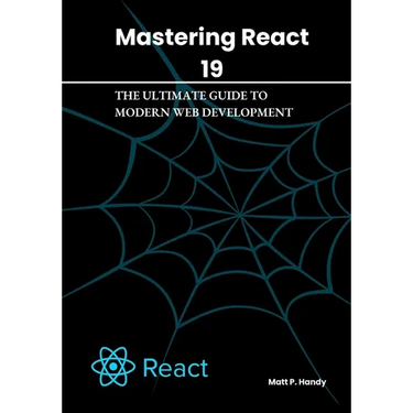 Mastering React 19: The Ultimate Guide to Modern Web Development