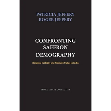 Confronting Saffron Demography: Religion, Fertility, and Women's Status in India