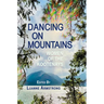 Dancing on Mountains: Women of the Kootenays