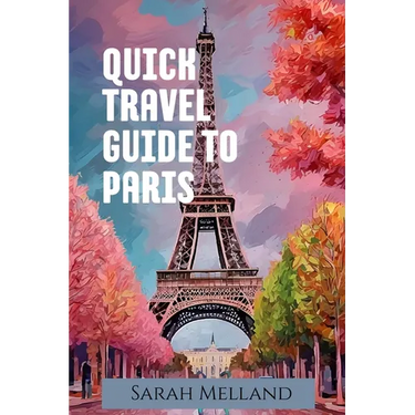 Quick Travel Guide to Paris