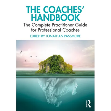 The Coaches' Handbook: The Complete Practitioner Guide for Professional Coaches