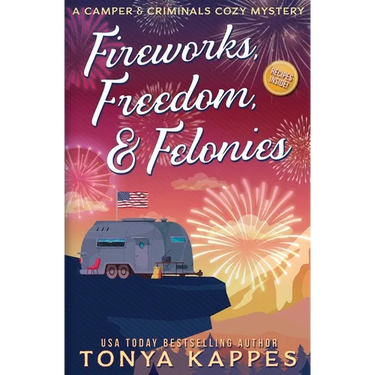 Fireworks, Freedom, & Felonies