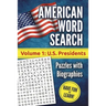 American Word Search, Volume 1: U.S. Presidents: Puzzles with Biographies