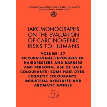 Occupational Exposures of Hairdressers and Barbers & Personal Use of Hair Colourants: Some Hair Dyes, Cosmetic Colourants, Industrial Dyestuffs and AR