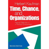 Time, Chance, and Organizations: Natural Selection in a Perilous Environment