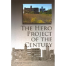 The Hero Project of the Century