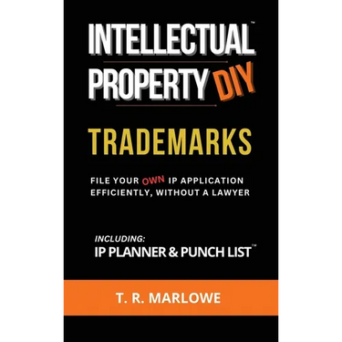 Intellectual Property DIY Trademarks: File Your Own IP Application Efficiently, Without A Lawyer