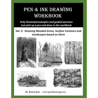Pen and Ink Drawing Workbook Vol 5: Learn to Draw Pleasing Pen & Ink Landscapes