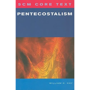 SCM Core Text: Pentecostalism