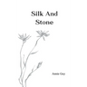 Silk and Stone