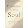 Prescription for your Soul: 365 Microdoses of Soul-Medicine for the Midlife Woman