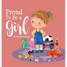 Proud To Be a Girl