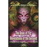 The Book of Yig: Revelations of the Serpent: A Cthulhu Mythos Anthology