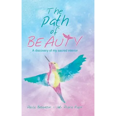 The Path of Beauty: A Discovery of My Sacred Interior