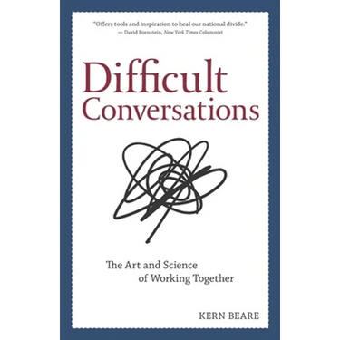 Difficult Conversations: The Art and Science of Working Together