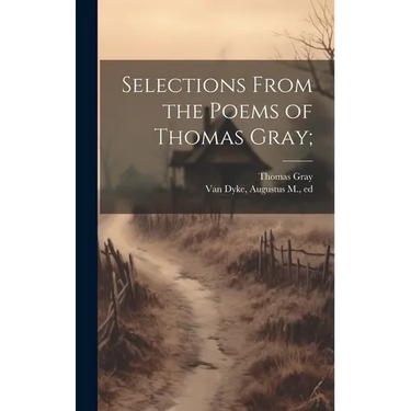 Selections From the Poems of Thomas Gray;