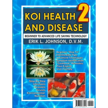 Koi Health & Disease: Everything You Need To Know 2nd Edition