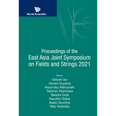 Proc East Asia Joint Symposium Fields & Strings 2021
