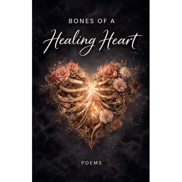 Bones of a Healing Heart