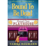 Bound To Be Dead: Cozy Mystery Bookshop Series Book 3