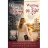 Letting Go of MR Wrong and Waiting for Mr. Right