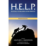 H.E.L.P. - Holistically Establishing Lasting Principals (Workbook)
