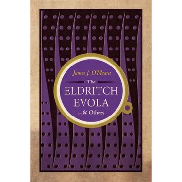 The Eldritch Evola and Others