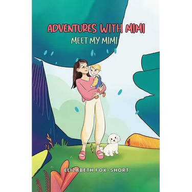Adventures with Mimi: Meet My Mimi