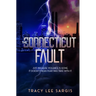The Connecticut Fault: A Dystopian Novel