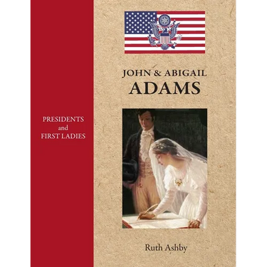 Presidents & First Ladies-John & Abigail Adams