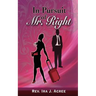 In Pursuit of Mr. Right