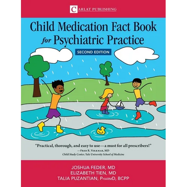 Child Medication Fact Book for Psychiatric Practice, Second Edition